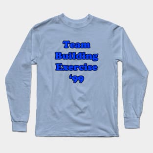 Team Building Exercise '99 Long Sleeve T-Shirt